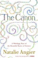 The Canon: A Whirligig Tour of the Beautiful Basics of Science