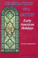 Celebrations of a Nation: Early American Holidays 0962034312 Book Cover