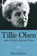 Tillie Olsen and a Feminist Spiritual Vision 087805300X Book Cover