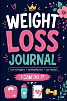 Weight Loss Journal for Women 1803853654 Book Cover