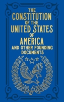 The Constitution of the United States of America and Other Founding Documents 1398822639 Book Cover