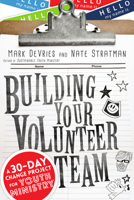 Building Your Volunteer Team: A 30-Day Change Project for Youth Ministry (Large Print 16pt) 0830841210 Book Cover