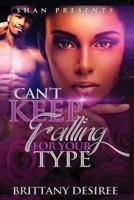 Can't Keep Falling for Your Type 153086612X Book Cover