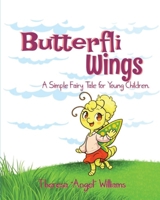 Butterfli Wings: A Simple Fairy Tale for Young Kids (The Butterfli Collection) B0H277W5TW Book Cover