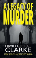 A Legacy of Murder 1912406543 Book Cover