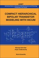 Compact Hierarchical Bipolar Transistor Modeling with Hicum 981427321X Book Cover