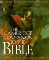 The Cambridge Companion to the Bible (Cambridge Companions to Religion) 0521343690 Book Cover