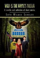 Wild Is the Hawk's Dream 1469152576 Book Cover