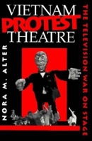Vietnam Protest Theatre: The Television War on Stage (Drama and Performance Studies) 0253330327 Book Cover
