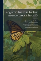 Aquatic Insects In The Adirondacks, Issue 13 1248936663 Book Cover