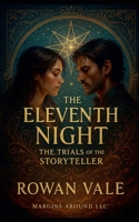 The Eleventh Night: The Trials Of the Storyteller B0GF4H3B25 Book Cover