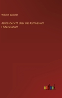 Jahresbericht über das Gymnasium Fridericianum 3368219197 Book Cover