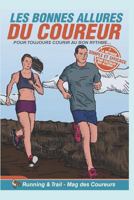 Les Bonnes Allures Du Coureur: Comment Bien Courir Pour Progresser Sans Se Faire Mal 1982963573 Book Cover