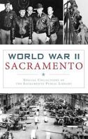 World War II Sacramento 1540228932 Book Cover