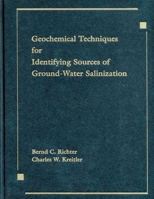 Geochemical Techniques for Identifying Sources of Ground-Water Salinization 1566700000 Book Cover