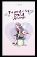 The Secret of the Crystal Lighthouse B0G443BZJ6 Book Cover