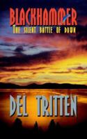 Blackhammer: The Silent Battle of Dawn 1420873180 Book Cover