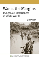 War at the Margins: Indigenous Experiences in World War II null Book Cover