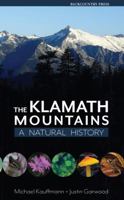 The Klamath Mountains: A Natural History 194162409X Book Cover