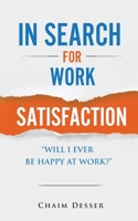 In Search for Work Satisfaction B099BN2QTF Book Cover