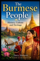 The Burmese people: History, Culture and Heritage (Memory of the Peoples) B0H7TNZNZN Book Cover
