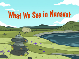What We See in Nunavut: English Edition 0228702135 Book Cover