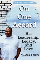 On One Accord: His Leadership, Legacy, and Love 1304745015 Book Cover