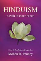 Hinduism: A Path to Inner Peace 148119710X Book Cover