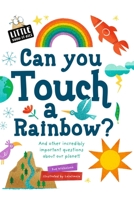 Can You Touch a Rainbow? 1682972011 Book Cover