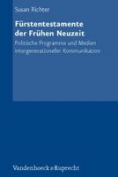 Furstentestamente Der Fruhen Neuzeit: Politische Programme Und Medien Intergenerationeller Kommunikation 3525360738 Book Cover