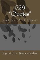 529 "Quotes": Feed Your Mind & Heart 1542375975 Book Cover
