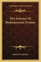 Plot Schemes Of Shakespearean Dramas 1425471897 Book Cover