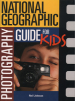 National Geographic Photography Guide For Kids 0792263715 Book Cover