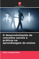 O desenvolvimento de conceitos sociais e práticos na aprendizagem do ensino (Portuguese Edition) 620886223X Book Cover
