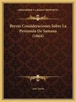 Breves Consideraciones Sobre La Peninsula De Samana (1864) 1160331278 Book Cover