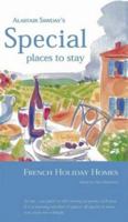 French Holiday Homes (Alastair Sawday's Special Places to Stay) 1901970256 Book Cover