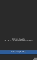 The 2012 Diaries: Or, the State Beyond Good and Evil B0858VQYBS Book Cover