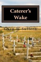 Caterer's Wake 1546524673 Book Cover