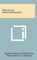 Practical anesthesiology 1258314665 Book Cover