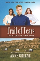 Trail of Tears: The Story of John Ross 1649491492 Book Cover