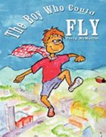 The Boy Who Could Fly 1449009042 Book Cover