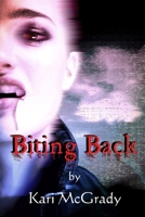 Biting Back 0557426820 Book Cover