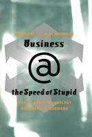 Business @ the Speed of Stupid 0738207683 Book Cover