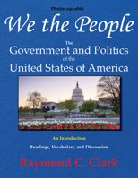 We the People: The Government and Politics of the United States of America: An Introduction 0866474978 Book Cover