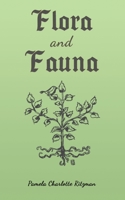 Flora and Fauna 1647506719 Book Cover