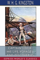 Captain Cook - His Life, Voyages and Discoveries 0715610619 Book Cover