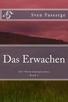 Das Erwachen: Der Weltenkampfzyklus - Band 2 1492357766 Book Cover