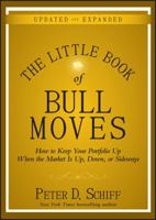 The Little Book of Bull Moves: How to Keep Your Portfolio Up When the Market Is Up, Down, or Sideways 0470643994 Book Cover
