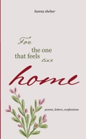 For the One That Feels Like Home B0GY8VQL2H Book Cover