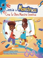 La Ciencia de Monstruos: Crea Tu Obra Maestra Genética (Spanish Edition) 1069171735 Book Cover